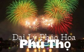 Danh sách 36 cửa hàng pháo hoa Bộ Quốc Phòng tại Phú Thọ