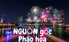 Nguồn gốc ra đời của pháo hoa – Hành trình từ cổ đại đến hiện đại