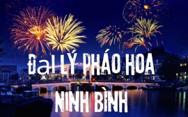 Danh sách cửa hàng pháo hoa Bộ Quốc Phòng tại Ninh Bình