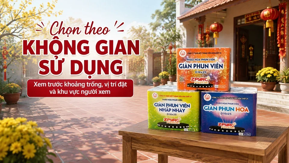 Chọn pháo hoa dịp Tết theo không gian và nhu cầu sử dụng