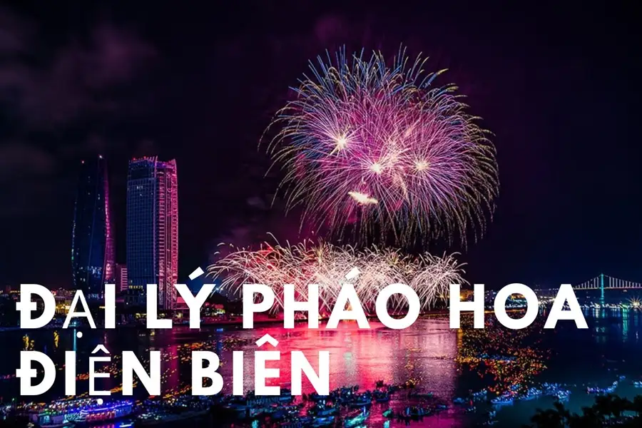 Đại lý pháo hoa tại Điện Biên