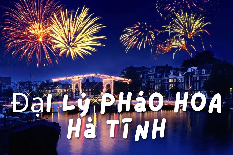 Đại lý pháo hoa Hà Tĩnh