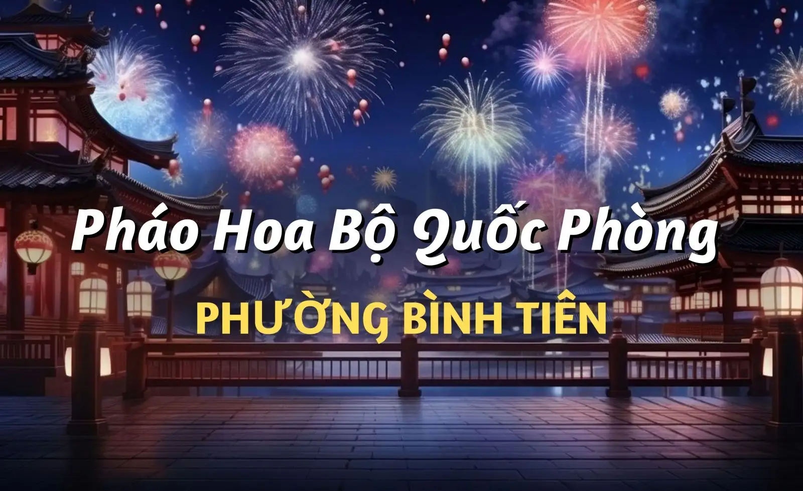 Điểm bán pháo hoa Bộ Quốc Phòng phường Bình Tiên chính hãng Z121