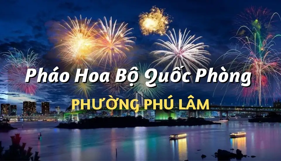 Điểm bán pháo hoa Bộ Quốc Phòng phường Phú Lâm chính hãng Z121