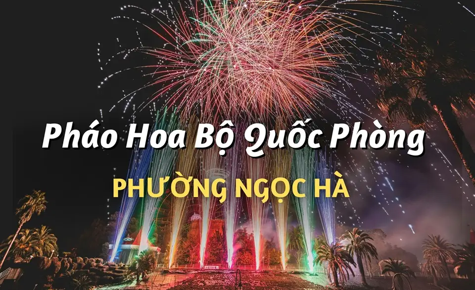 Điểm bán pháo hoa Bộ Quốc Phòng phường Ngọc Hà chính hãng Z121