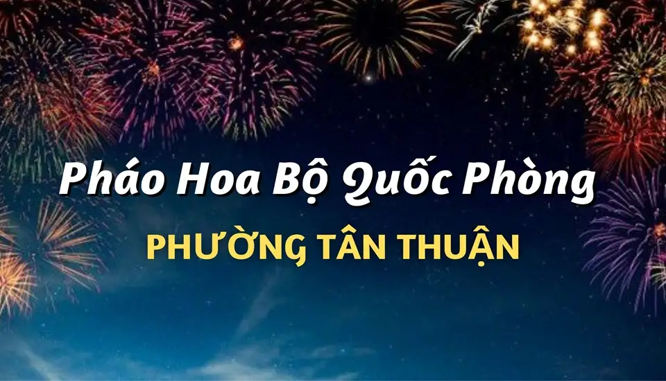 Pháo hoa quốc phòng phường Tân Thuận chính hãng Z121