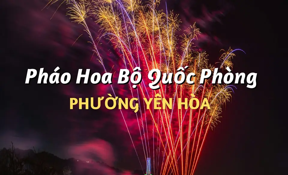 Điểm bán pháo hoa Bộ Quốc Phòng phường Yên Hòa chính hãng Z121