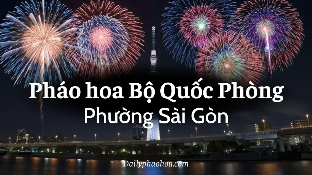 Mua pháo hoa Bộ Quốc Phòng phường Sài Gòn chính hãng Z121