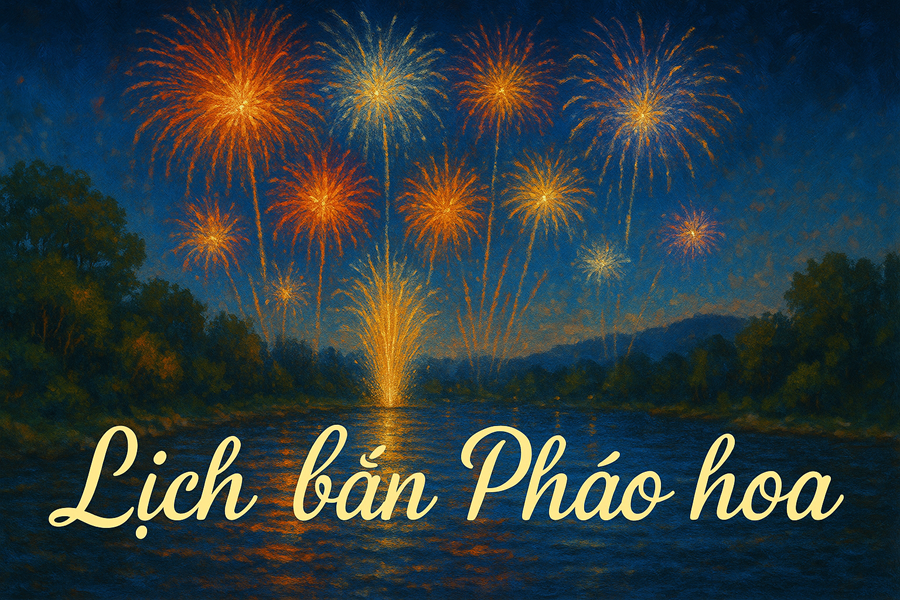 Lịch bắn pháo hoa mới nhất